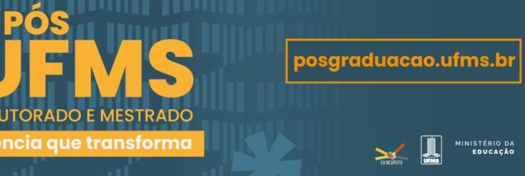 Inscrições abertas para o Processo Seletivo Unificado de Pós-graduação – PSU – UFMS 2027/1